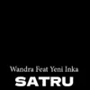 Wandra Restusiyan - Satru (feat. Yeni Inka) - Single